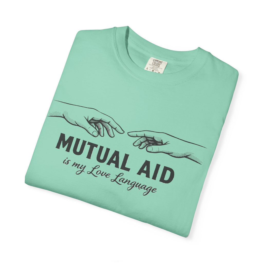 Mutual Aid Is My Love Language t-shirt - Progressive Valentine's