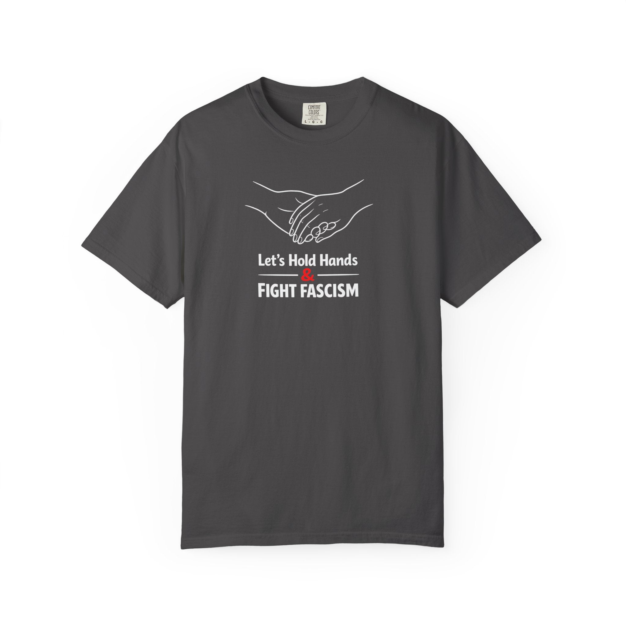 Let's Hold Hands & Fight Fascism t-shirt - Progressive Valentine's