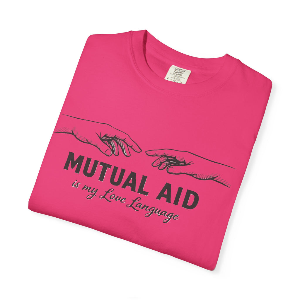Mutual Aid Is My Love Language t-shirt - Progressive Valentine's