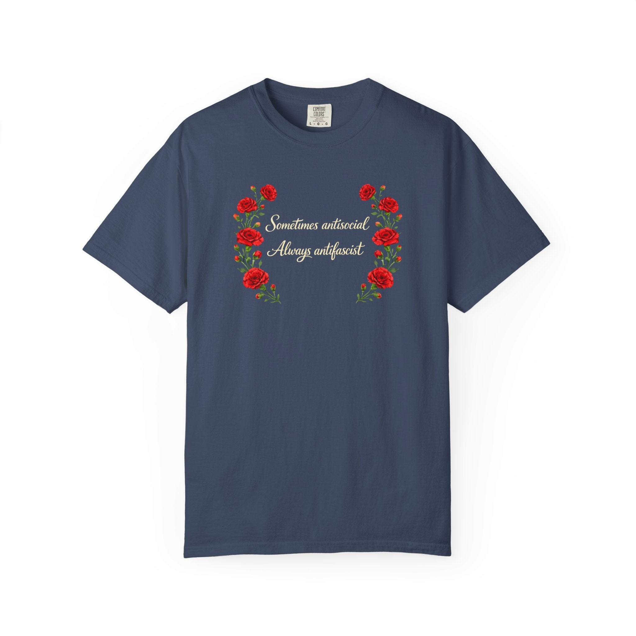 "Sometimes antisocial, Always antifascist" Red Carnation Comfort Colors t-shirt