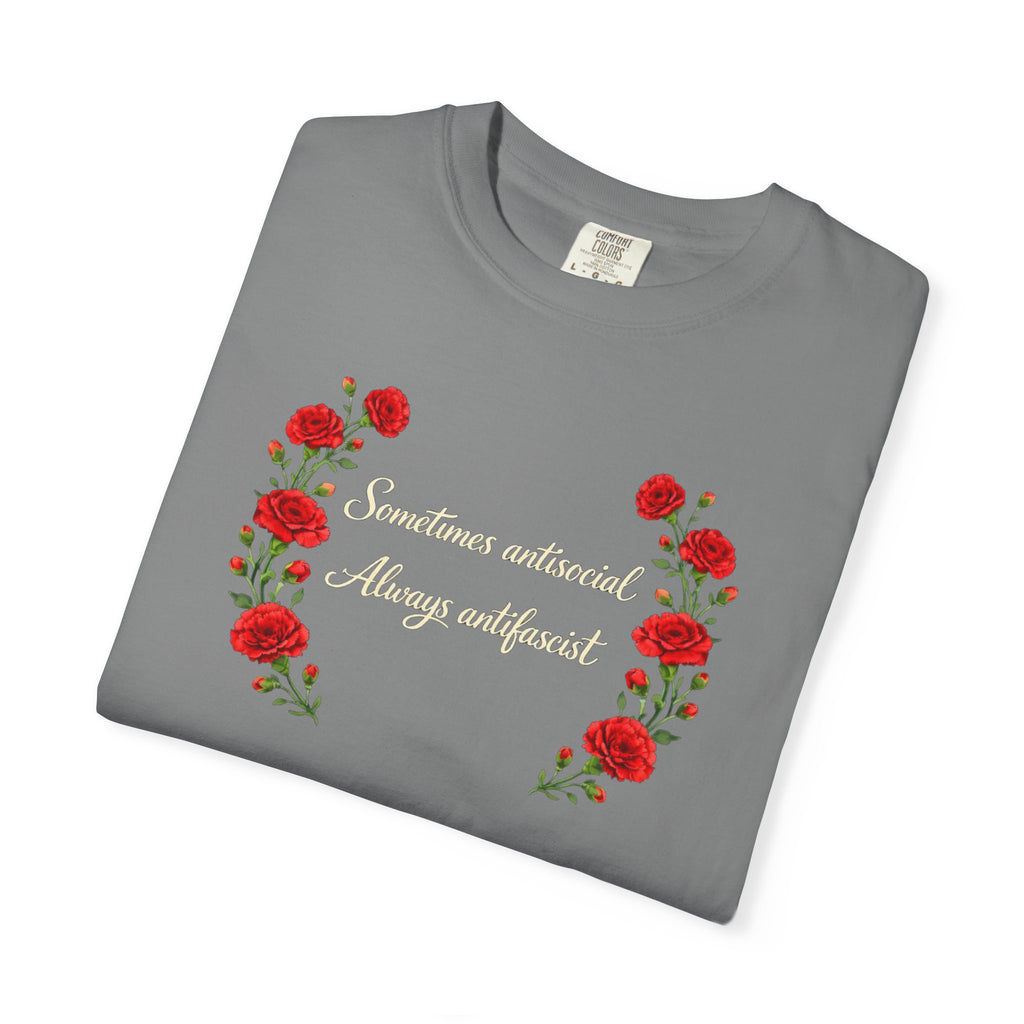 "Sometimes antisocial, Always antifascist" Red Carnation Comfort Colors t-shirt