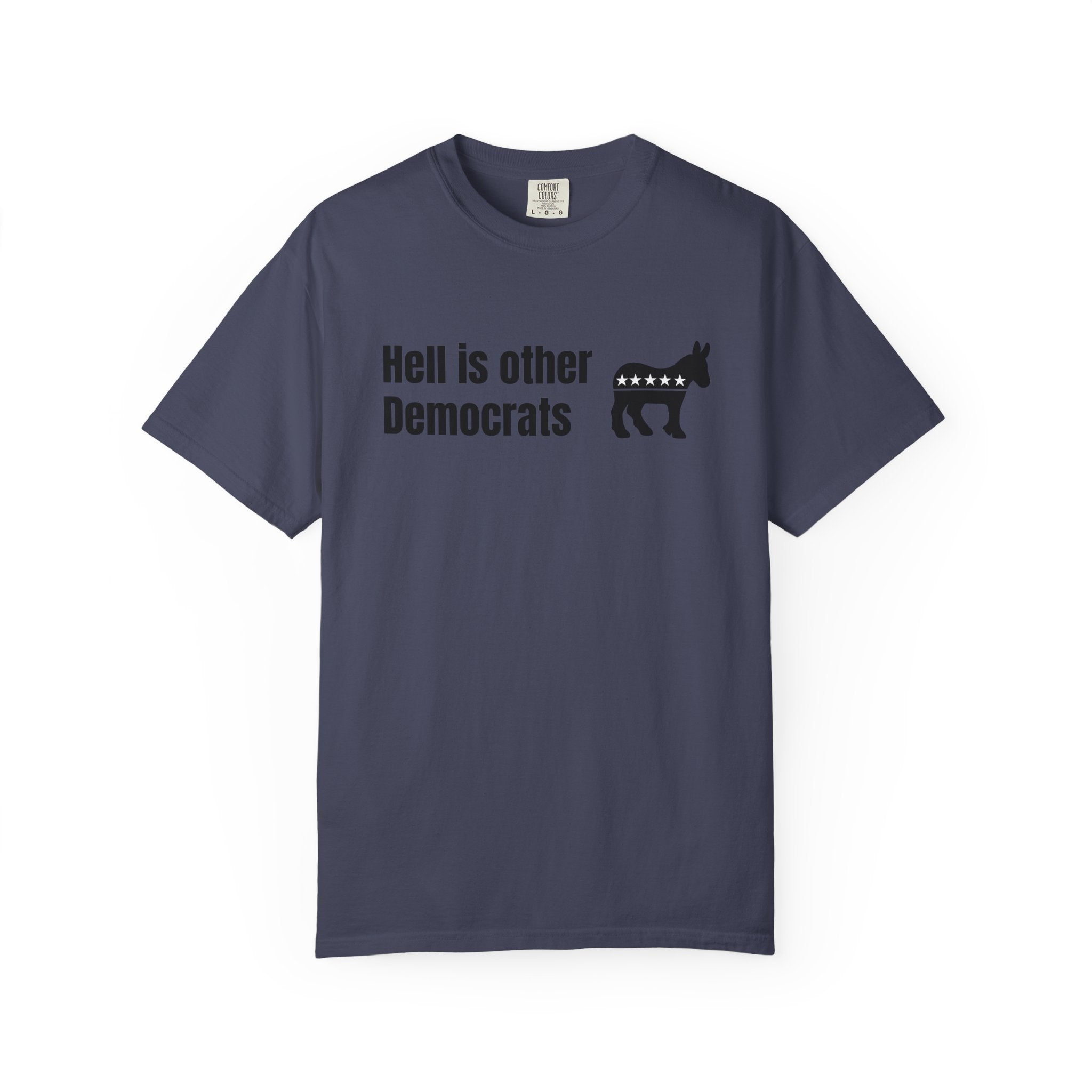 "Hell Is Other Democrats" Graphic Tee (Progressive Humor)