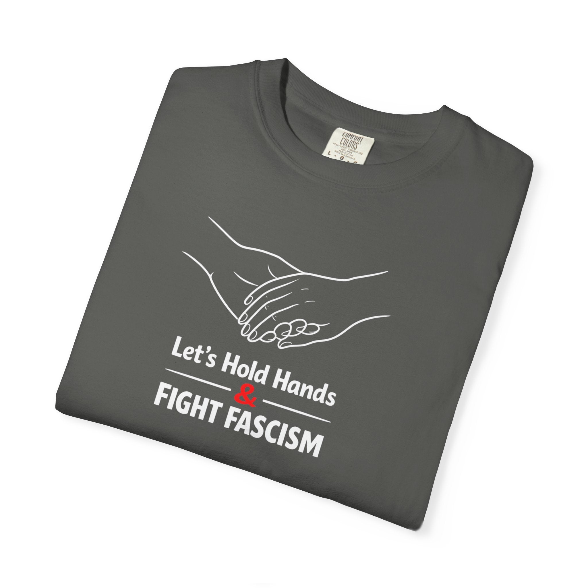 Let's Hold Hands & Fight Fascism t-shirt - Progressive Valentine's