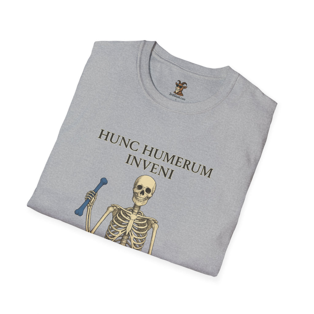 "I found this humerus" Unisex T-Shirt
