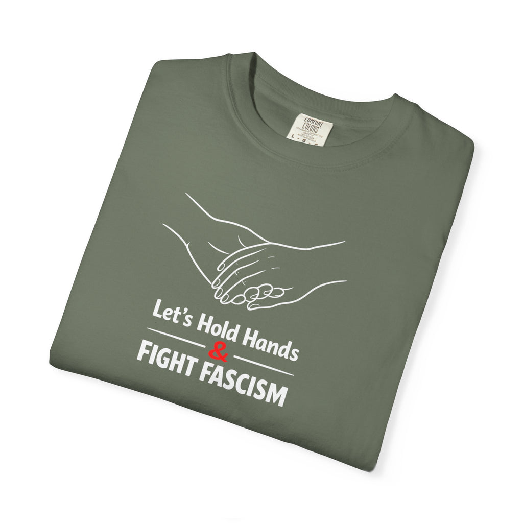Let's Hold Hands & Fight Fascism t-shirt - Progressive Valentine's