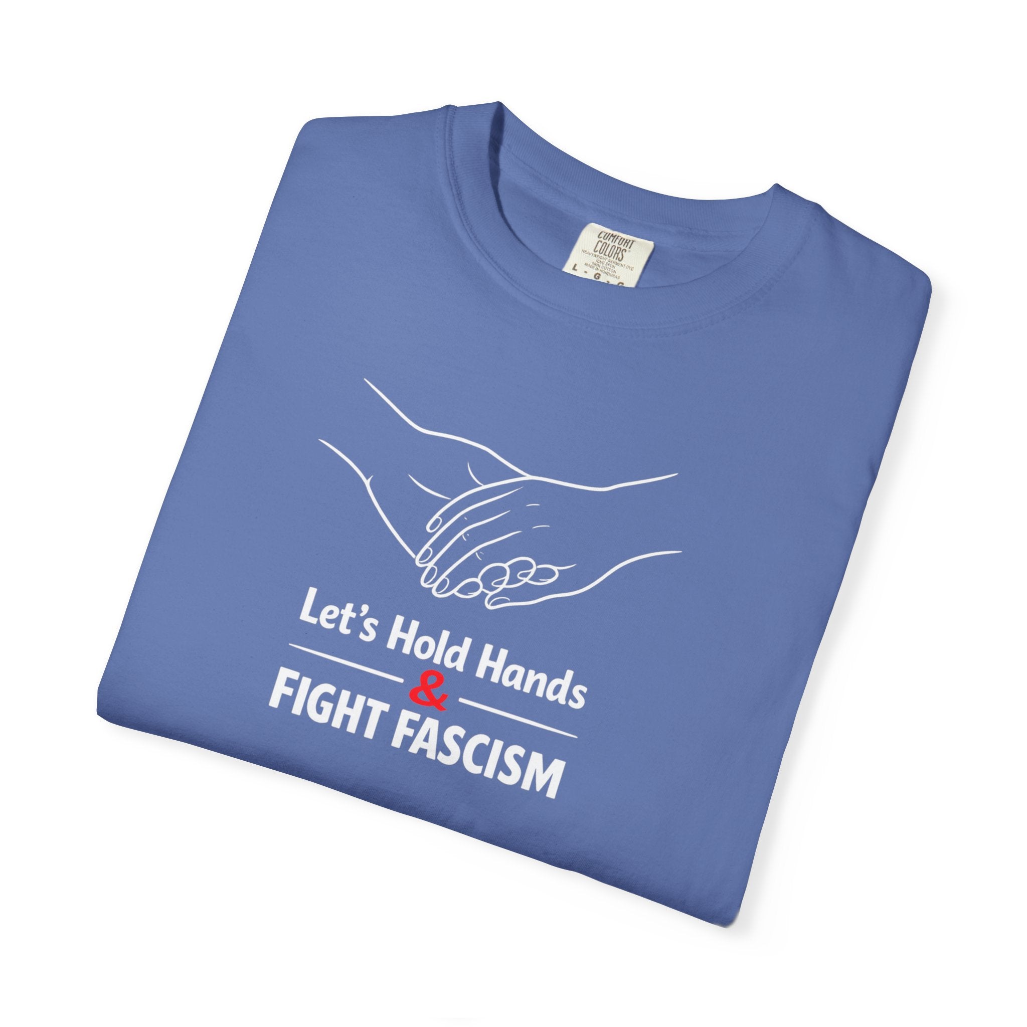 Let's Hold Hands & Fight Fascism t-shirt - Progressive Valentine's