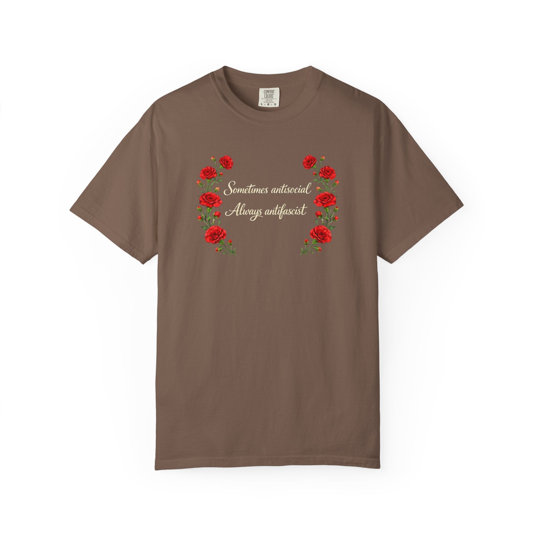 "Sometimes antisocial, Always antifascist" Red Carnation Comfort Colors t-shirt