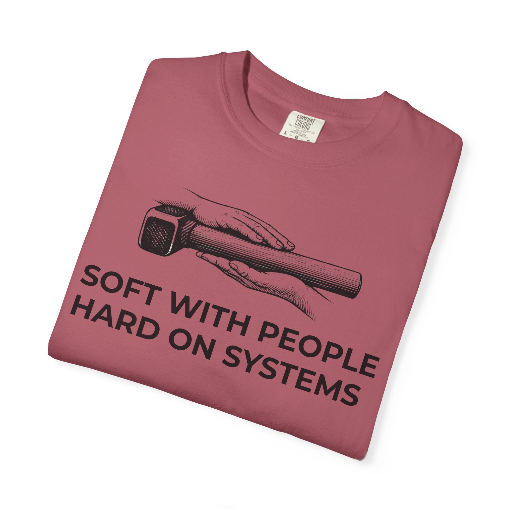 Soft With People, Hard On Systems t-shirt - Progressive Valentine's