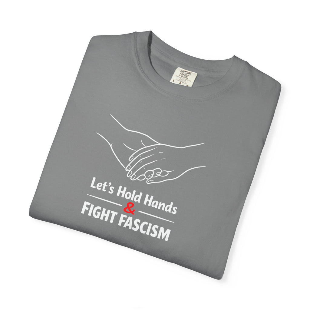 Let's Hold Hands & Fight Fascism t-shirt - Progressive Valentine's