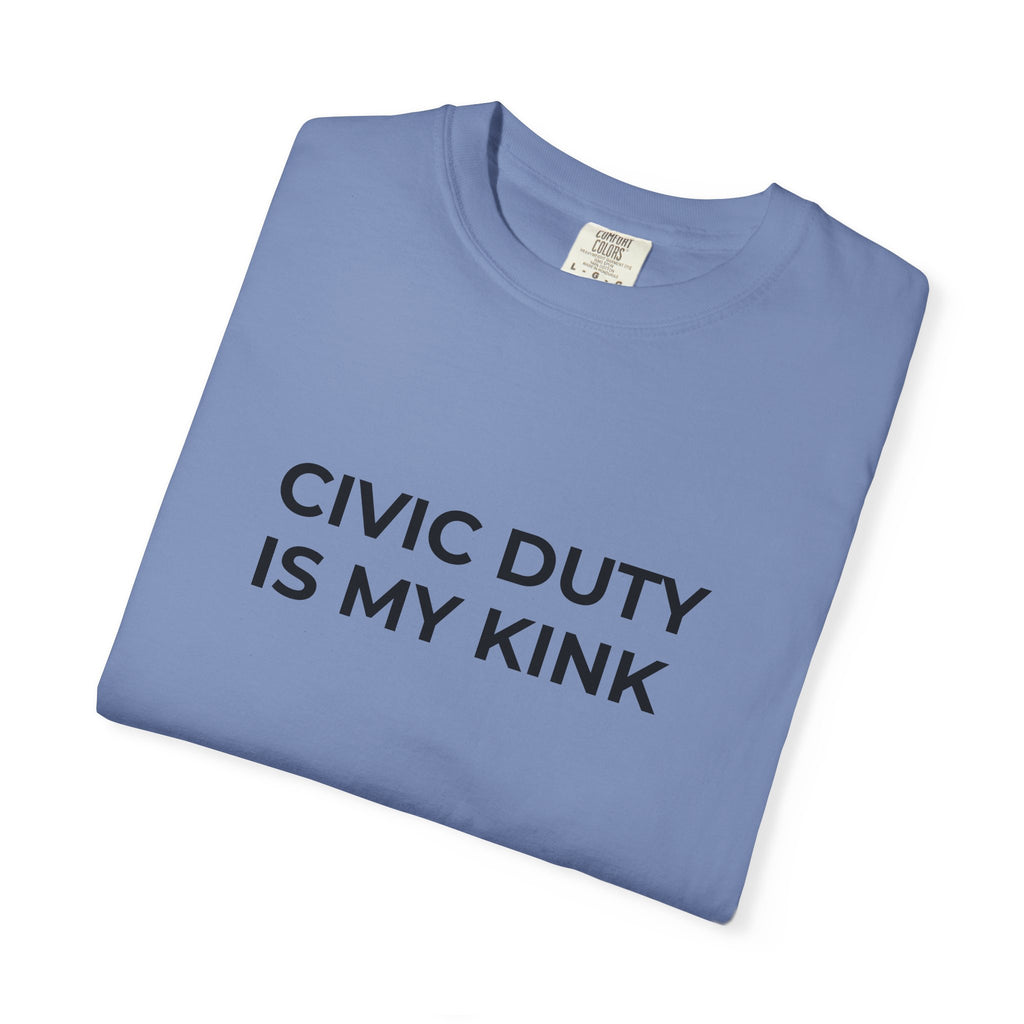 Civic Duty Is My Kink t-shirt - Progressive Valentine's