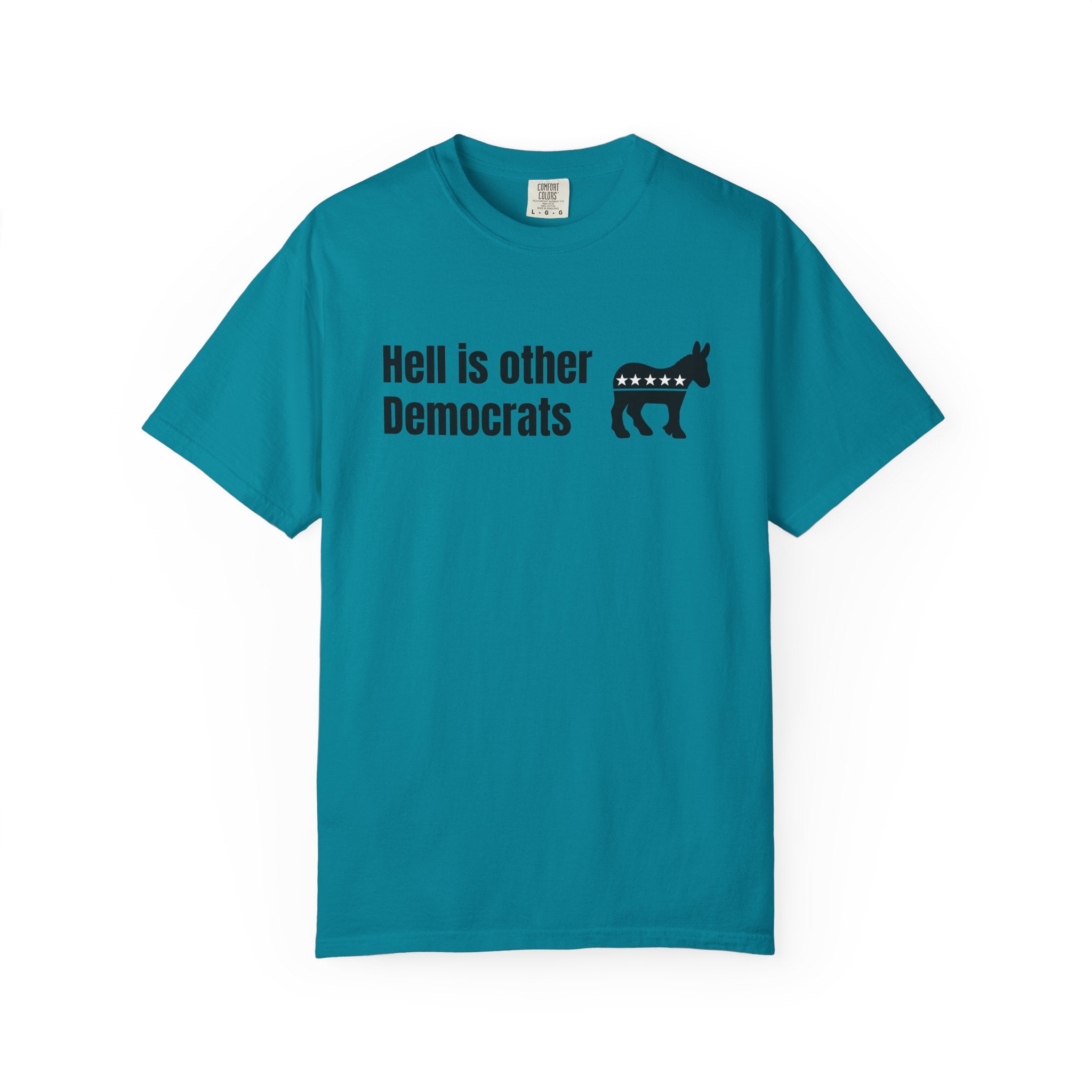 "Hell Is Other Democrats" Graphic Tee (Progressive Humor)
