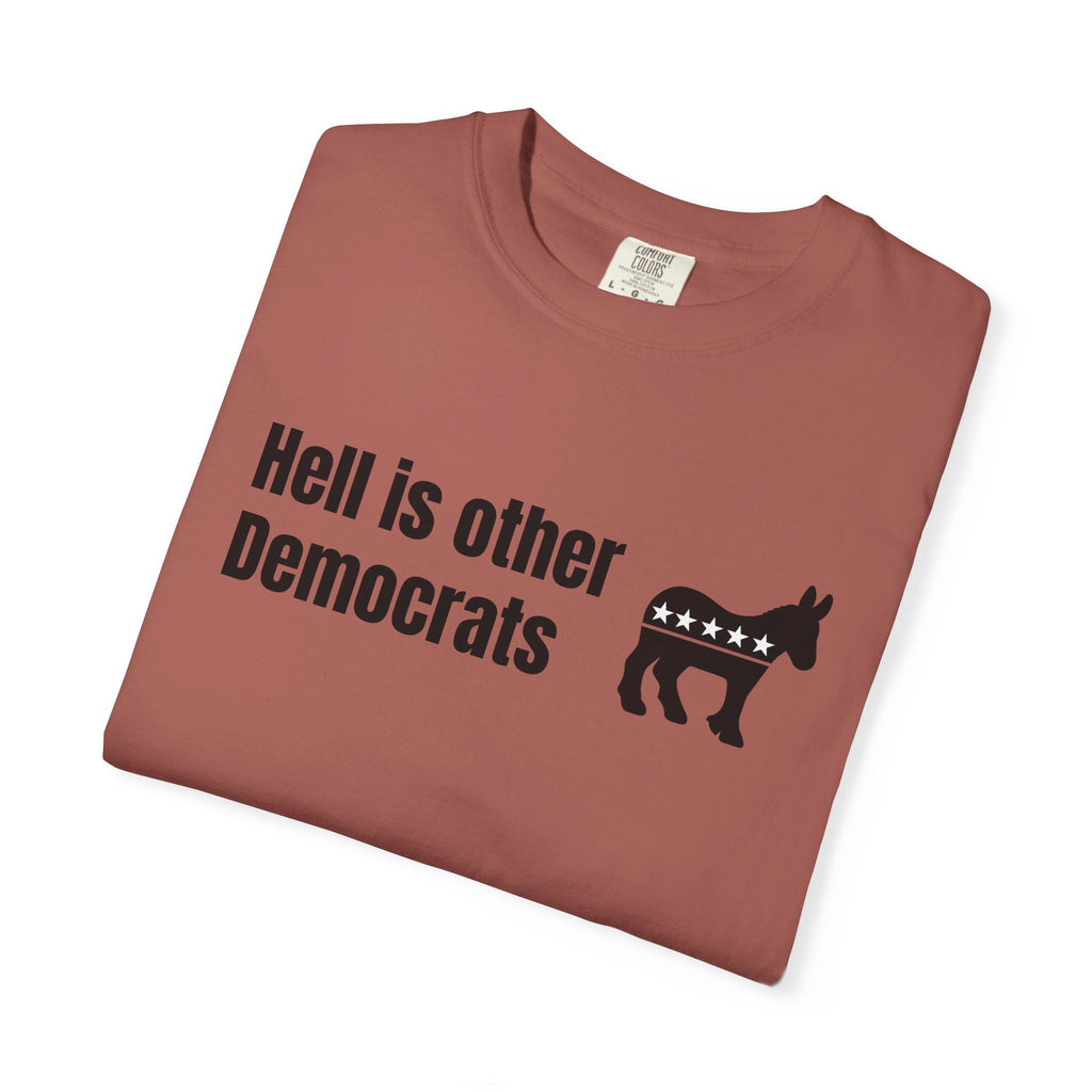 "Hell Is Other Democrats" Graphic Tee (Progressive Humor)