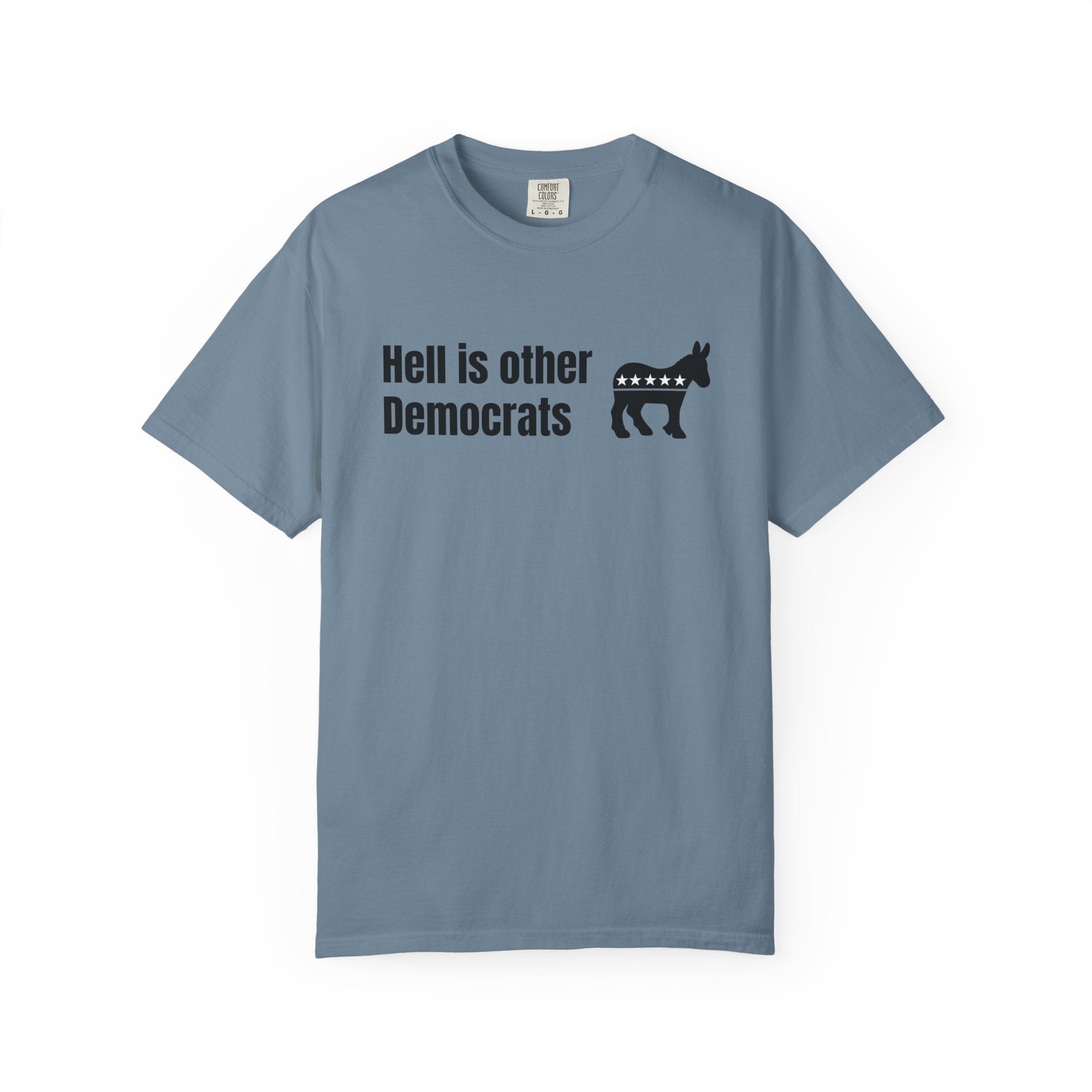 "Hell Is Other Democrats" Graphic Tee (Progressive Humor)