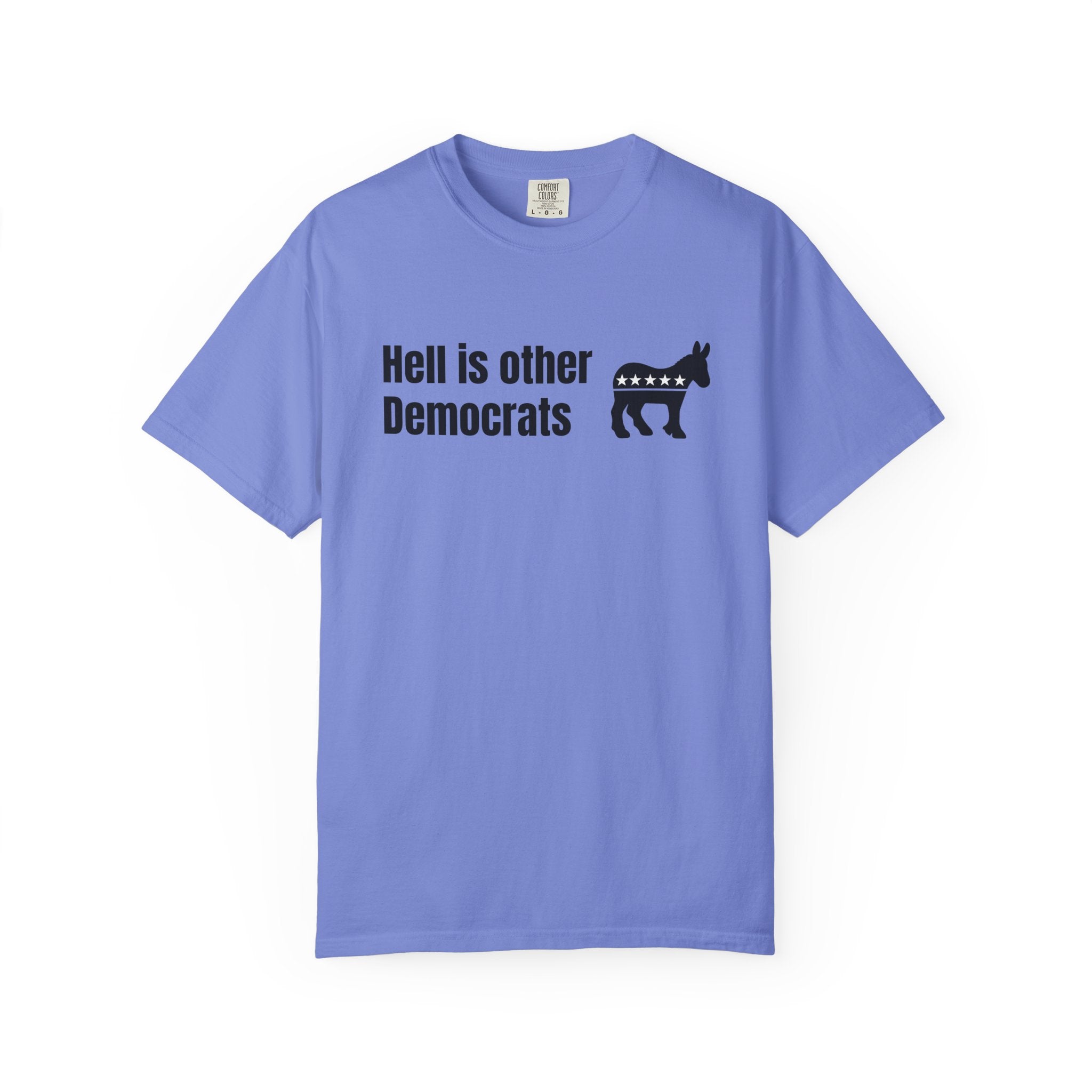 "Hell Is Other Democrats" Graphic Tee (Progressive Humor)