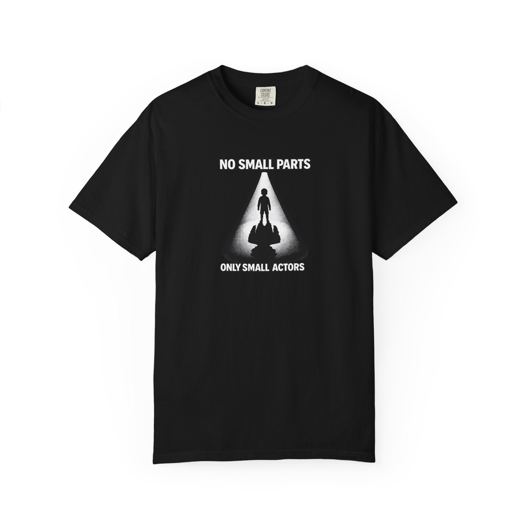 “No Small Parts, Only Small Actors” Spotlight Tee