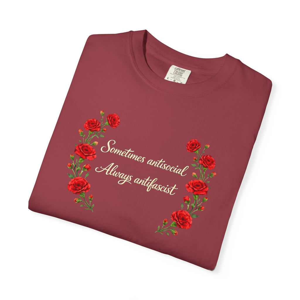 "Sometimes antisocial, Always antifascist" Red Carnation Comfort Colors t-shirt