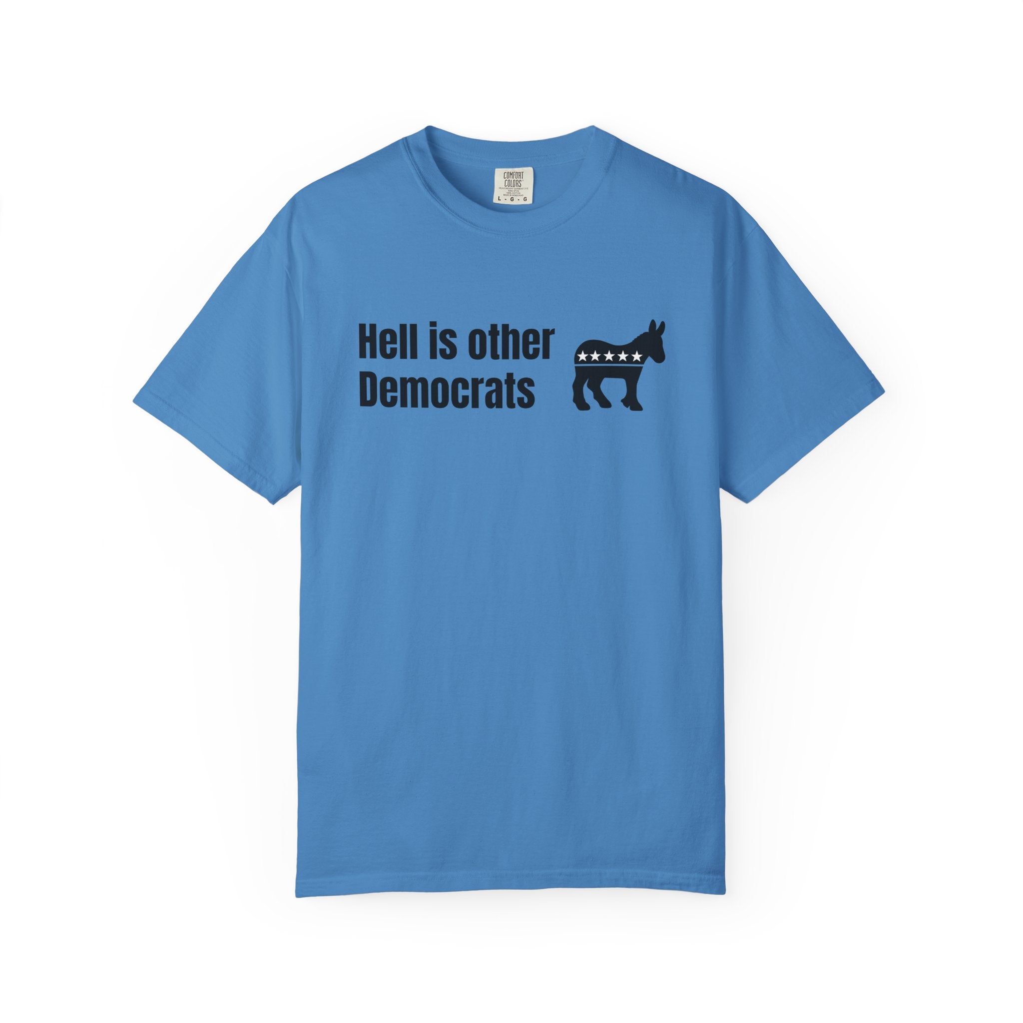 "Hell Is Other Democrats" Graphic Tee (Progressive Humor)