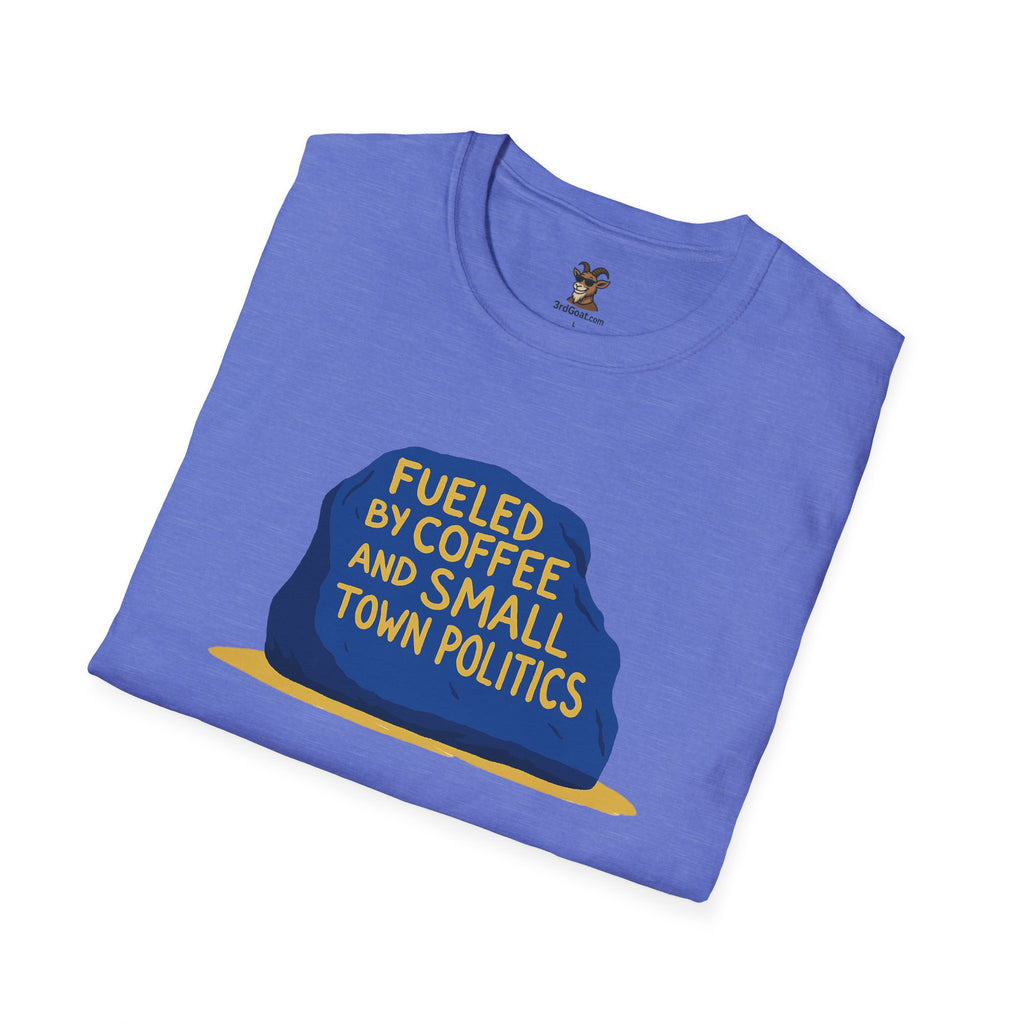 Fueled by Coffee and Small Town Politics Softstyle T-Shirt - Personalizable
