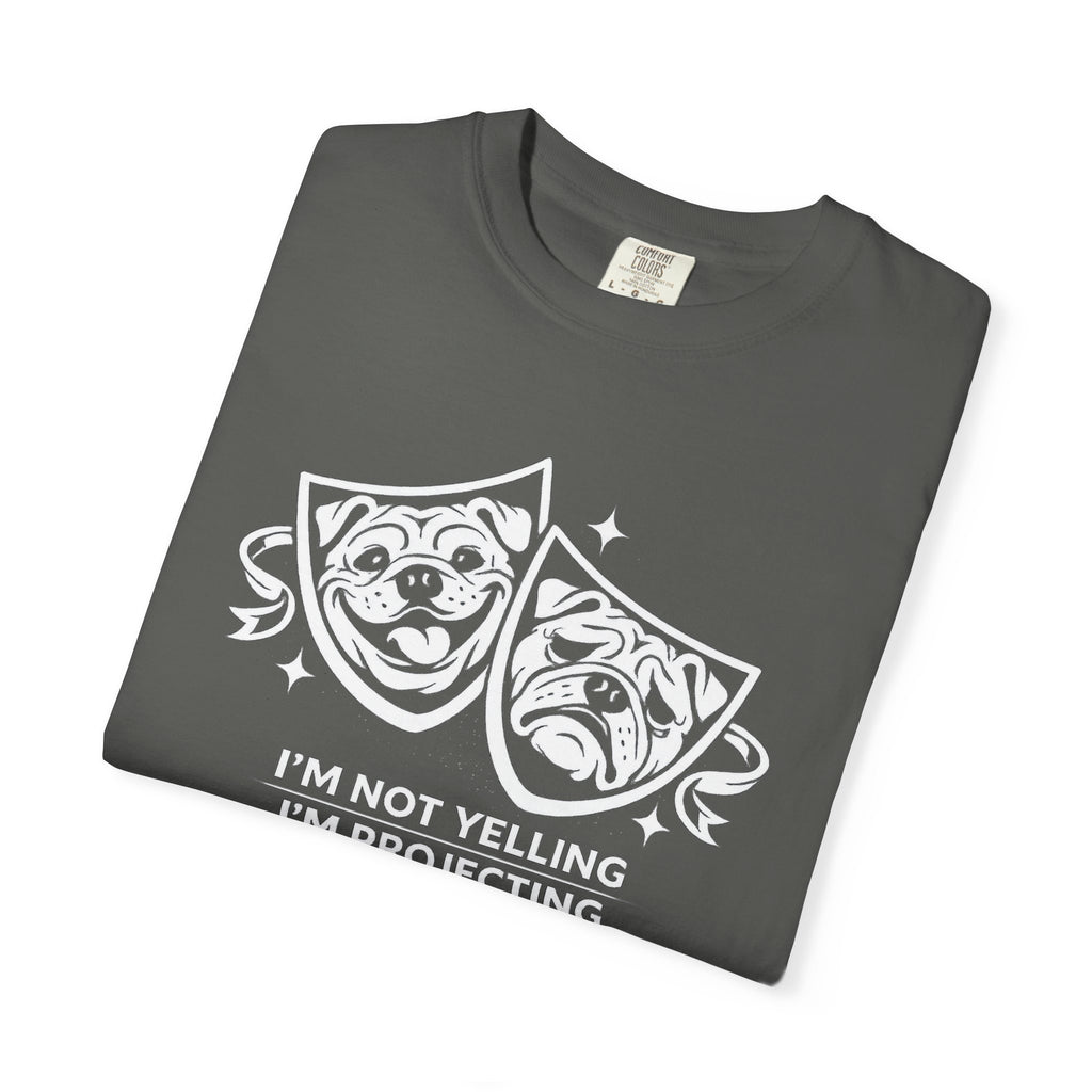 "I'm Not Yelling I'm Projecting" Bullsdogs T-Shirt — Funny Voice Projection Tee