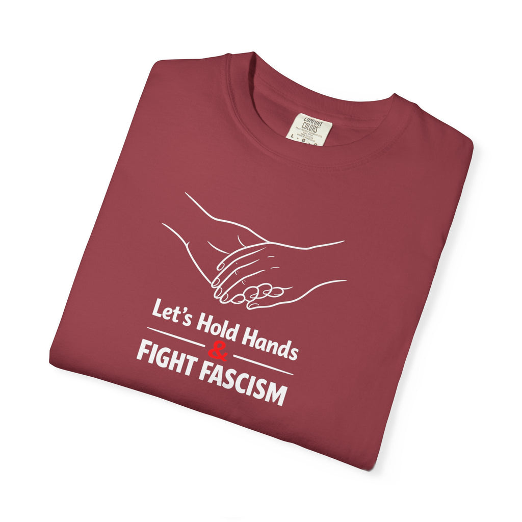 Let's Hold Hands & Fight Fascism t-shirt - Progressive Valentine's