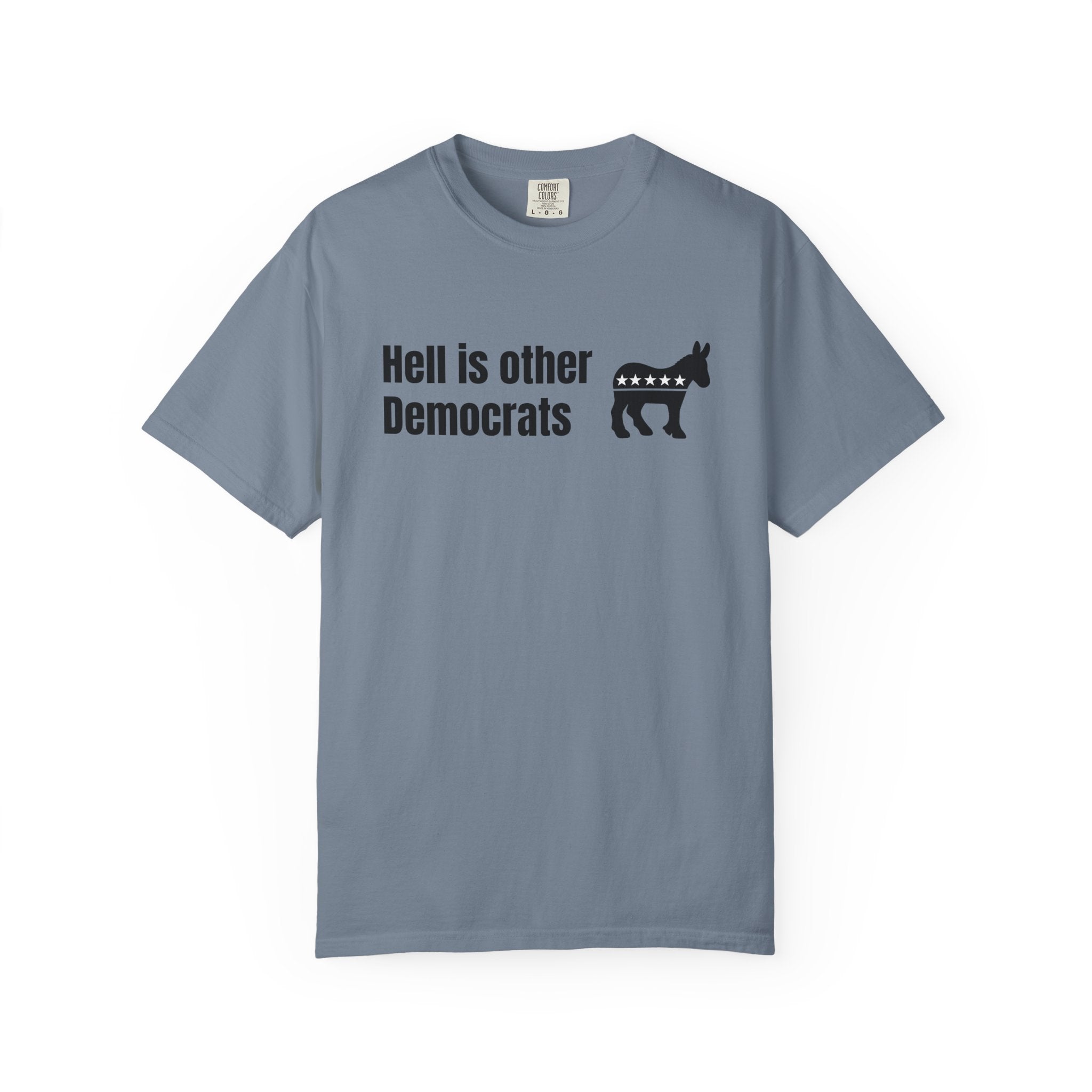 "Hell Is Other Democrats" Graphic Tee (Progressive Humor)