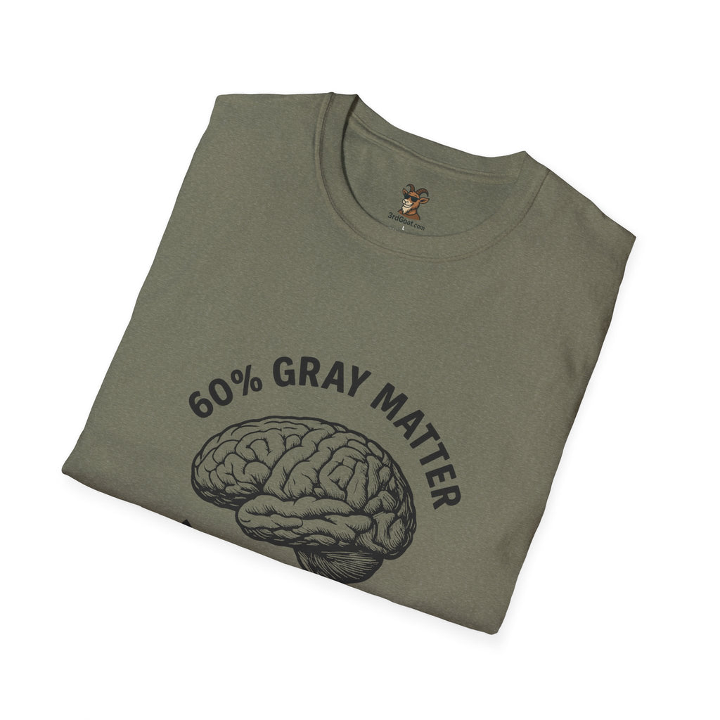60% Gray Matter, Zero Drama Unisex Humor T-Shirt with Brain Design