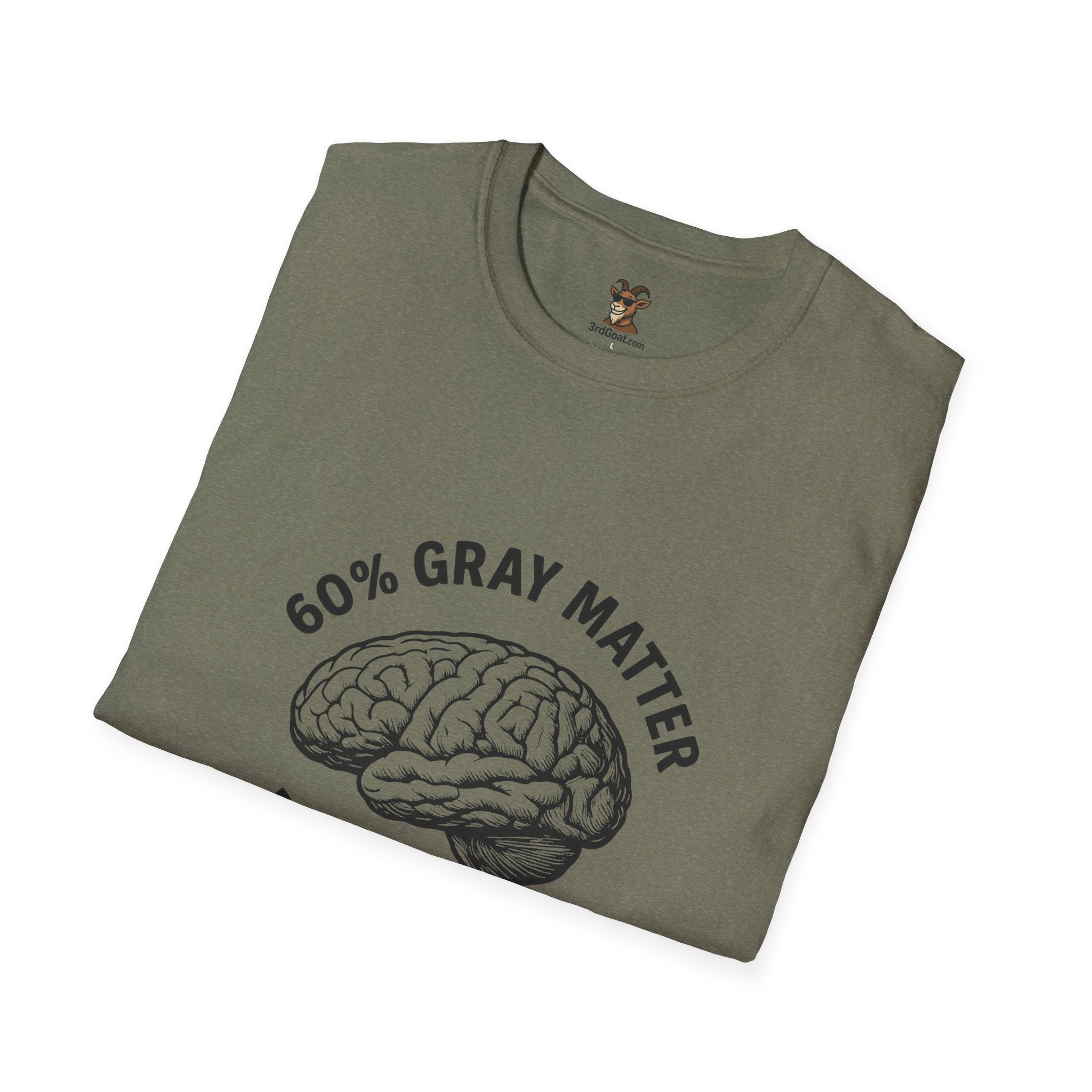 60% Gray Matter, Zero Drama Unisex Humor T-Shirt with Brain Design