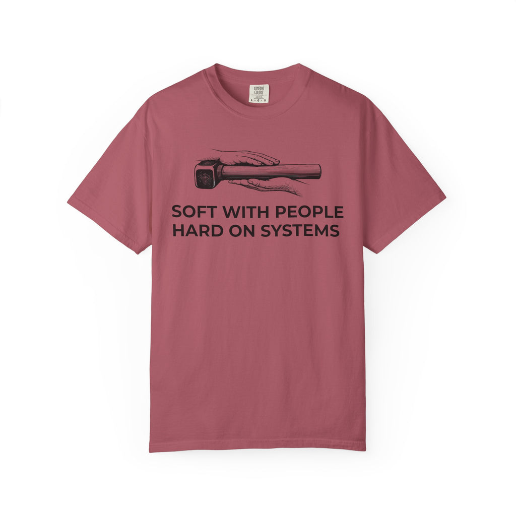 Soft With People, Hard On Systems t-shirt - Progressive Valentine's