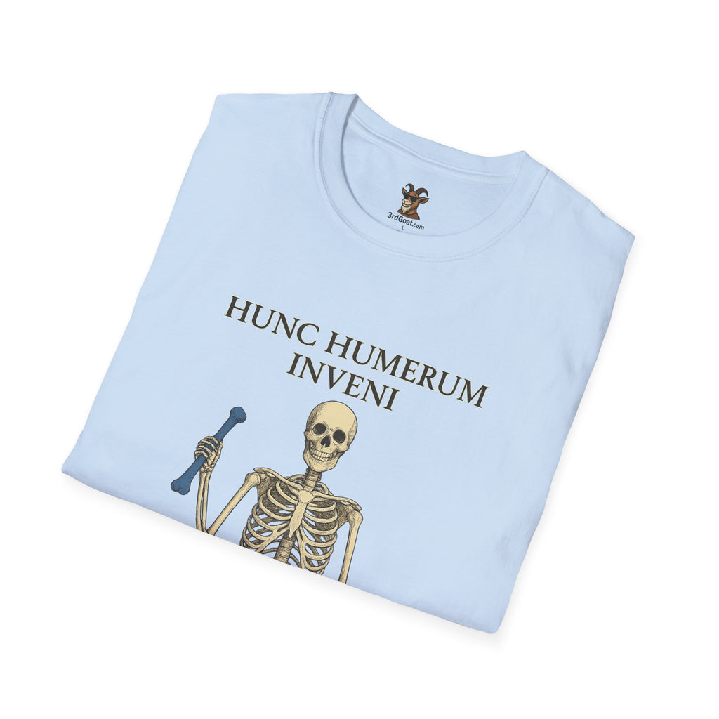 "I found this humerus" Unisex T-Shirt