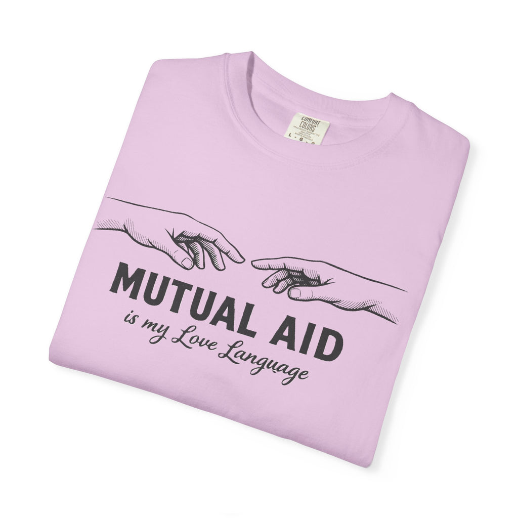 Mutual Aid Is My Love Language t-shirt - Progressive Valentine's