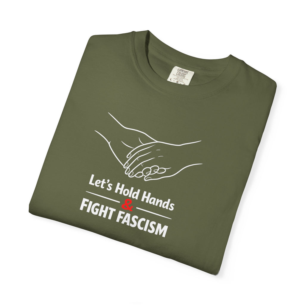 Let's Hold Hands & Fight Fascism t-shirt - Progressive Valentine's