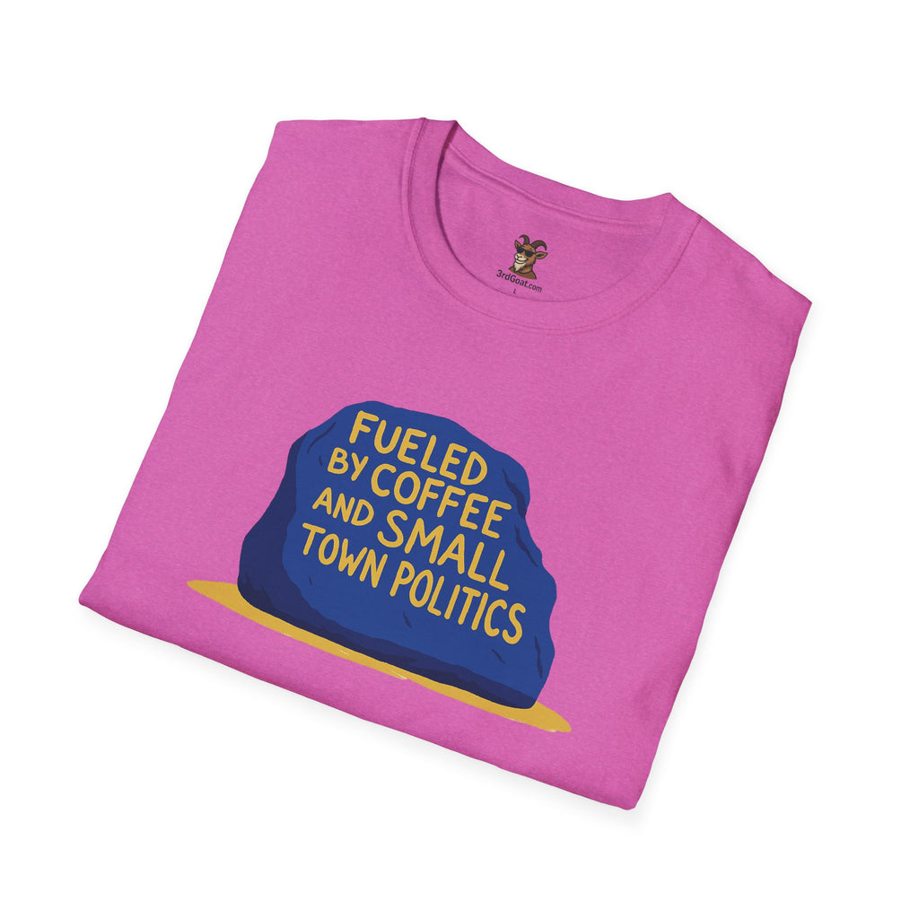 Fueled by Coffee and Small Town Politics Softstyle T-Shirt - Personalizable