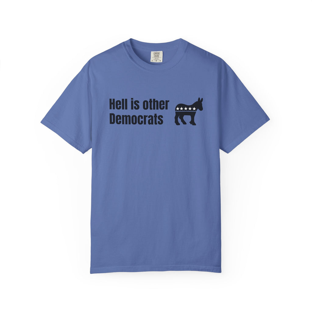 "Hell Is Other Democrats" Graphic Tee (Progressive Humor)