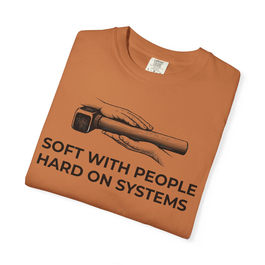 Soft With People, Hard On Systems t-shirt - Progressive Valentine's