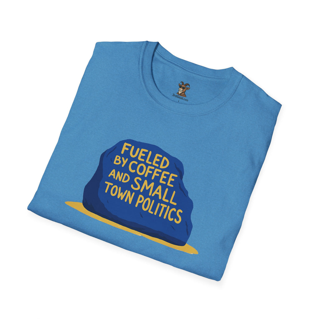 Fueled by Coffee and Small Town Politics Softstyle T-Shirt - Personalizable