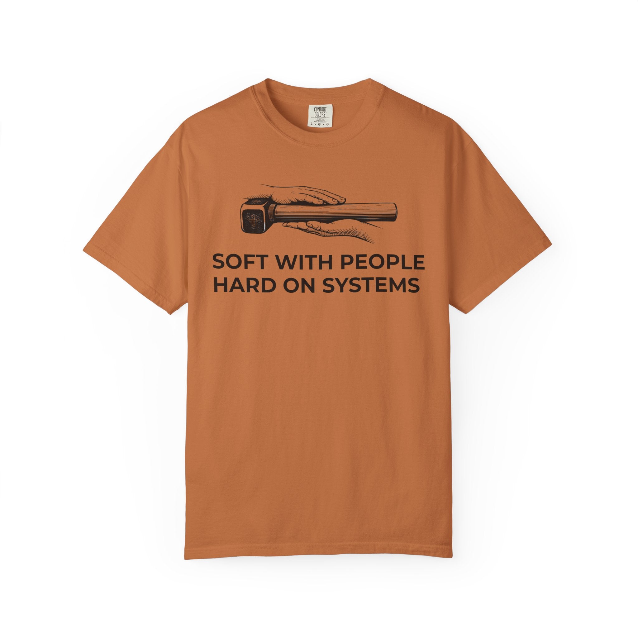 Soft With People, Hard On Systems t-shirt - Progressive Valentine's