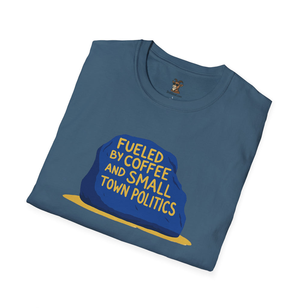 Fueled by Coffee and Small Town Politics Softstyle T-Shirt - Personalizable