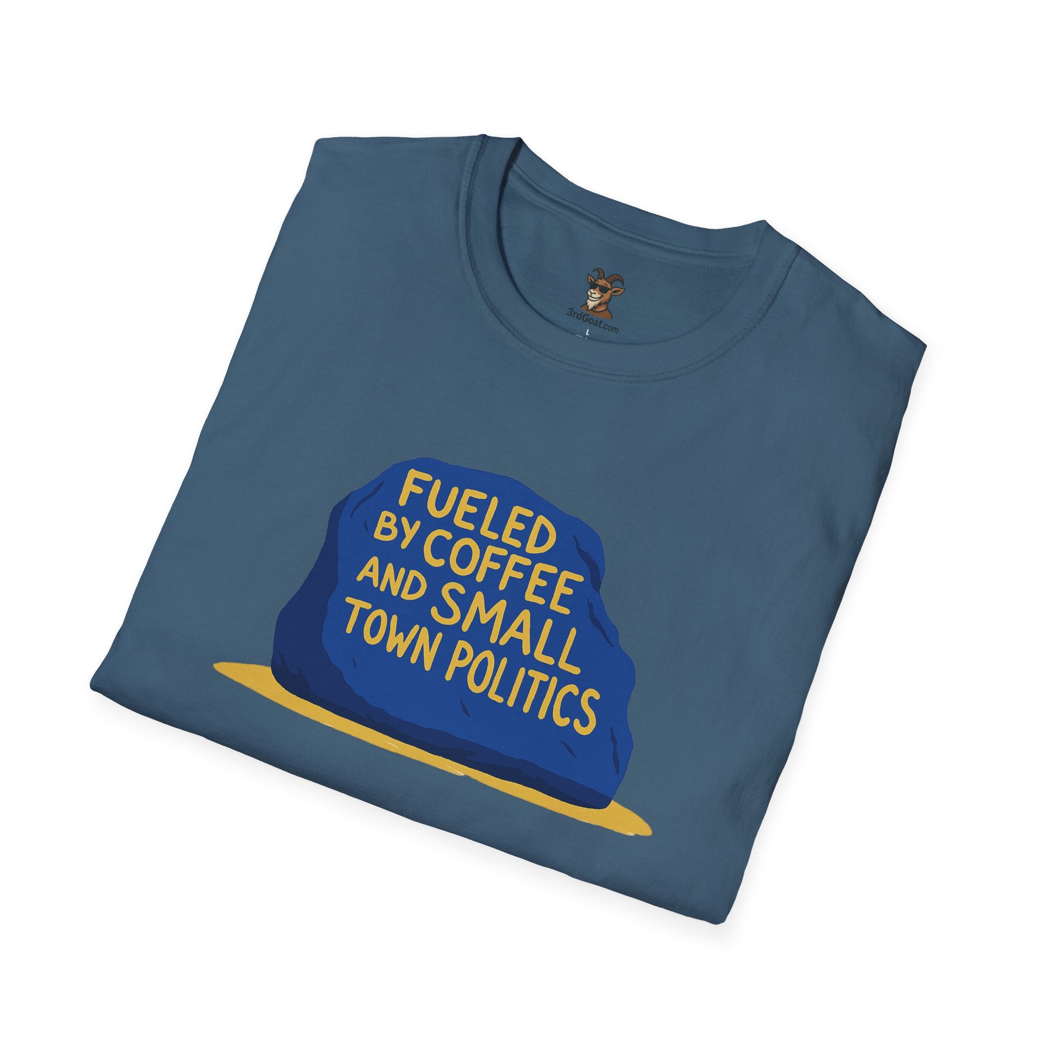 Fueled by Coffee and Small Town Politics Softstyle T-Shirt - Personalizable