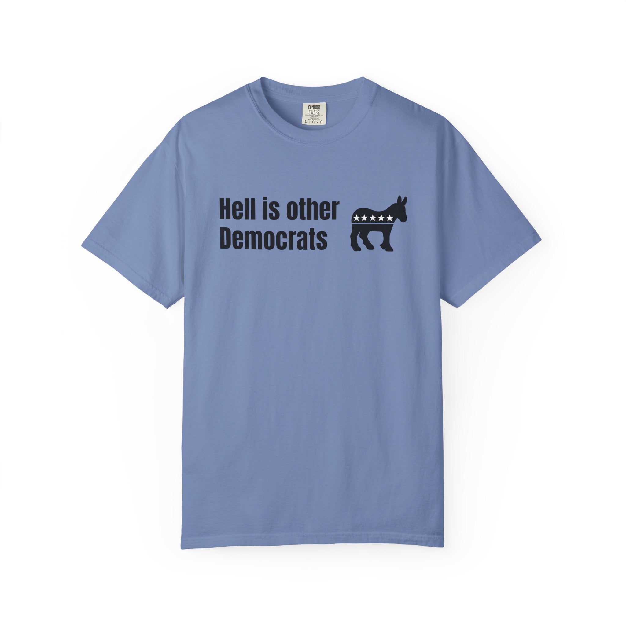 "Hell Is Other Democrats" Graphic Tee (Progressive Humor)