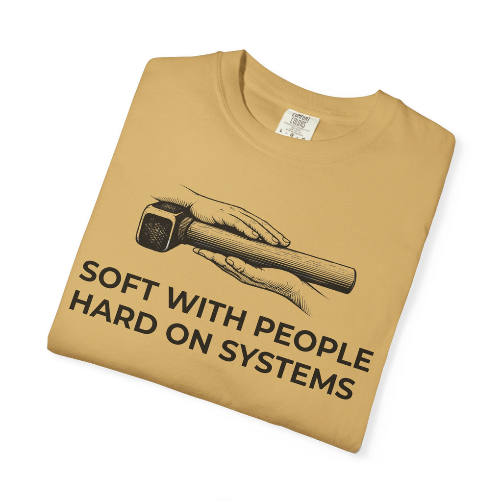 Soft With People, Hard On Systems t-shirt - Progressive Valentine's