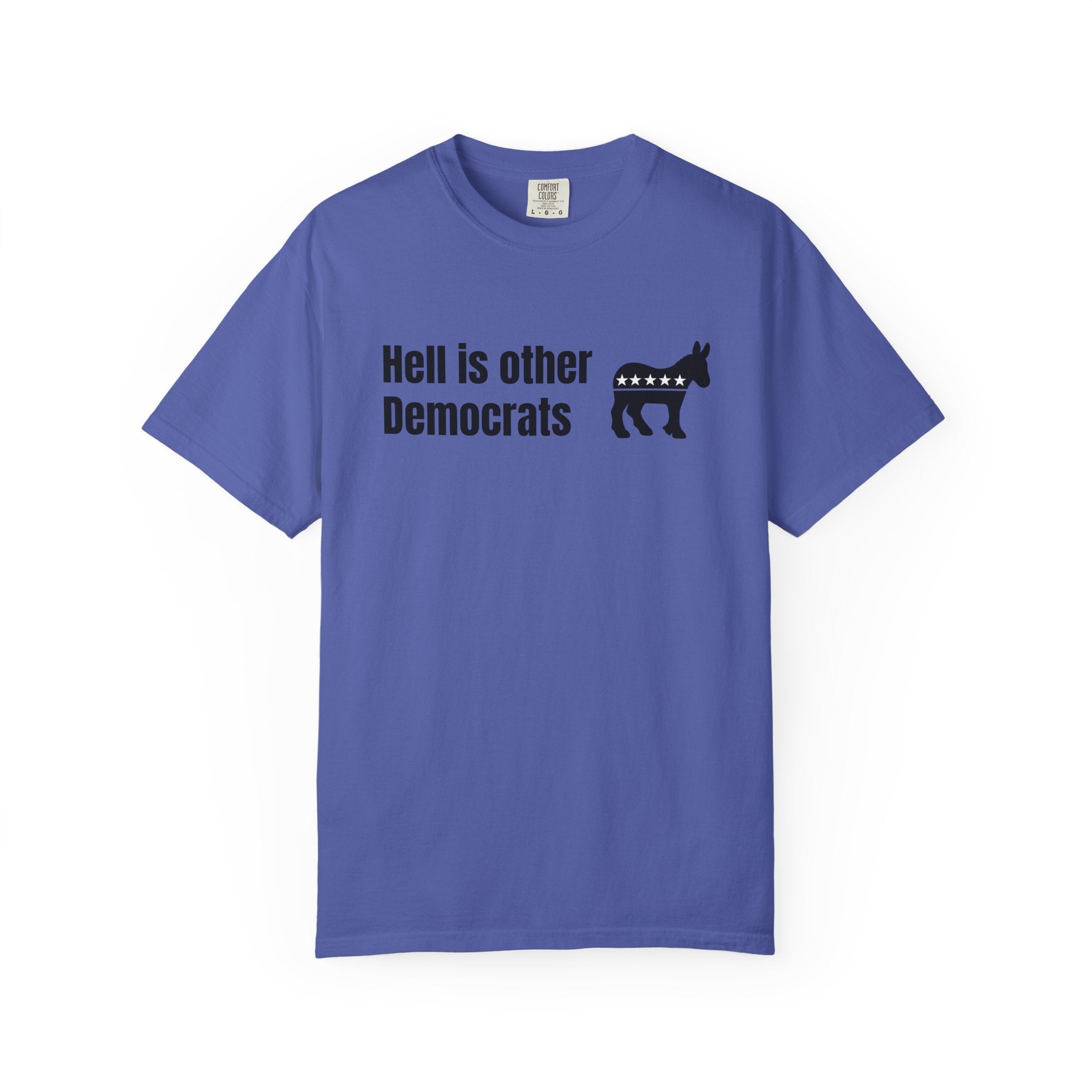 "Hell Is Other Democrats" Graphic Tee (Progressive Humor)