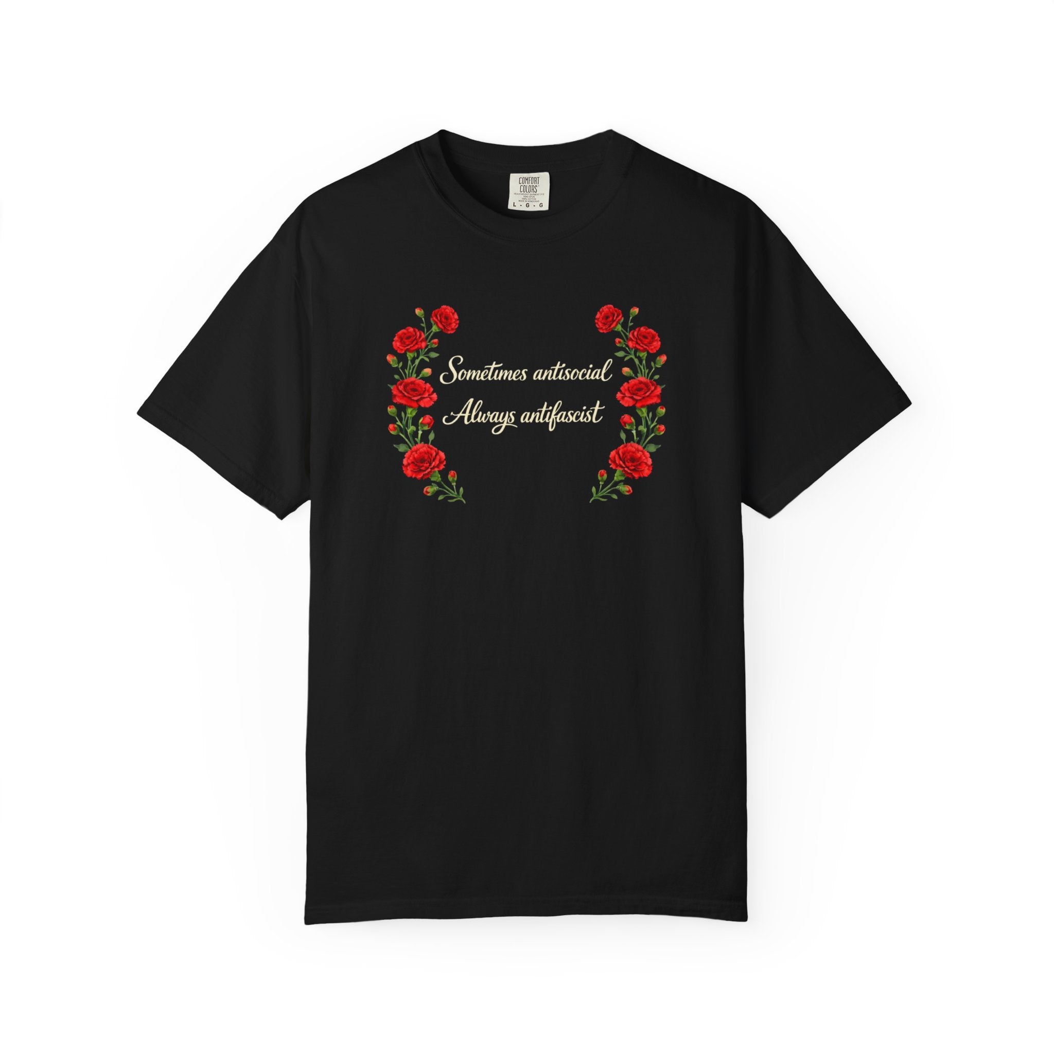 "Sometimes antisocial, Always antifascist" Red Carnation Comfort Colors t-shirt