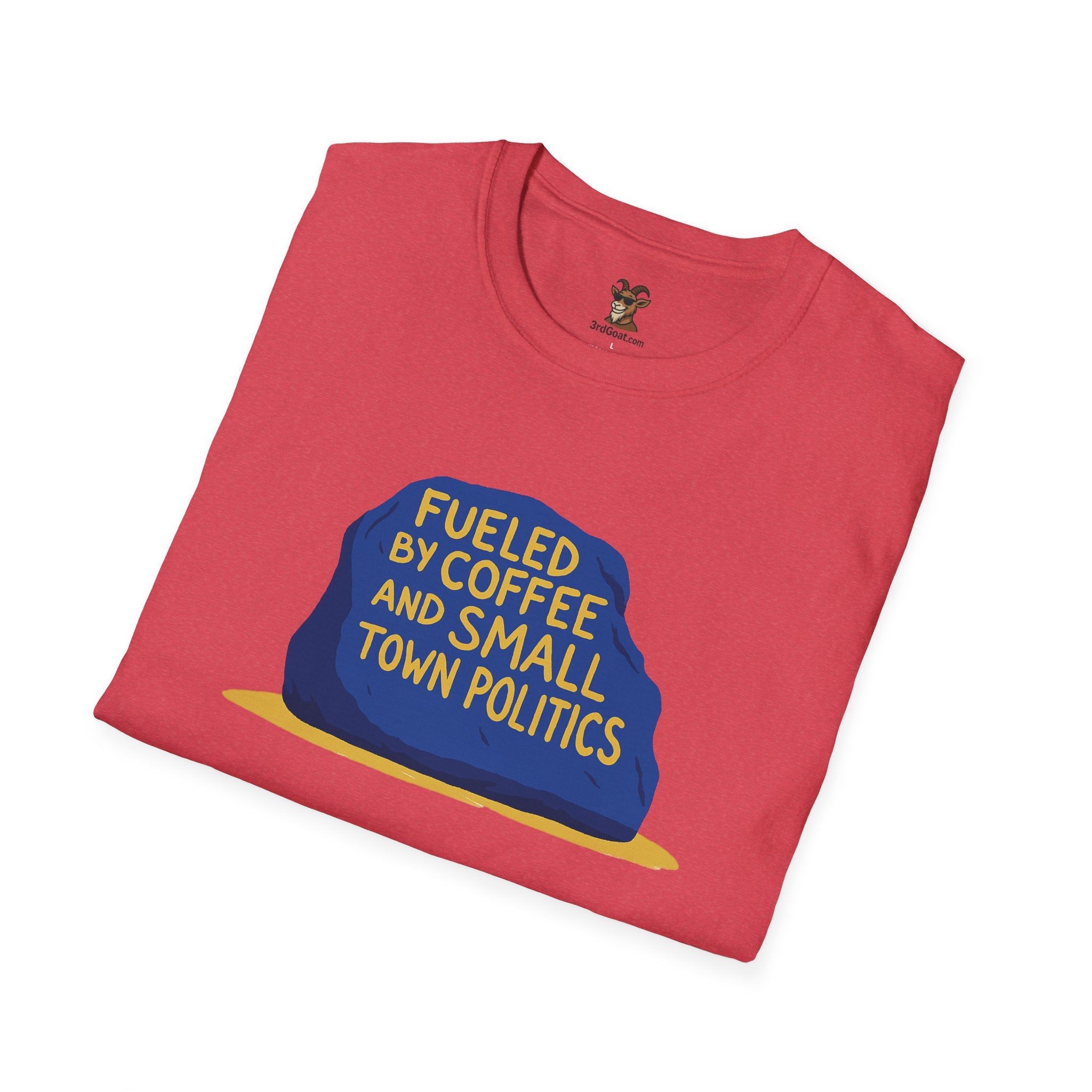 Fueled by Coffee and Small Town Politics Softstyle T-Shirt - Personalizable
