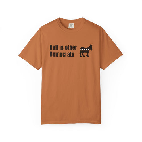 "Hell Is Other Democrats" Graphic Tee (Progressive Humor)