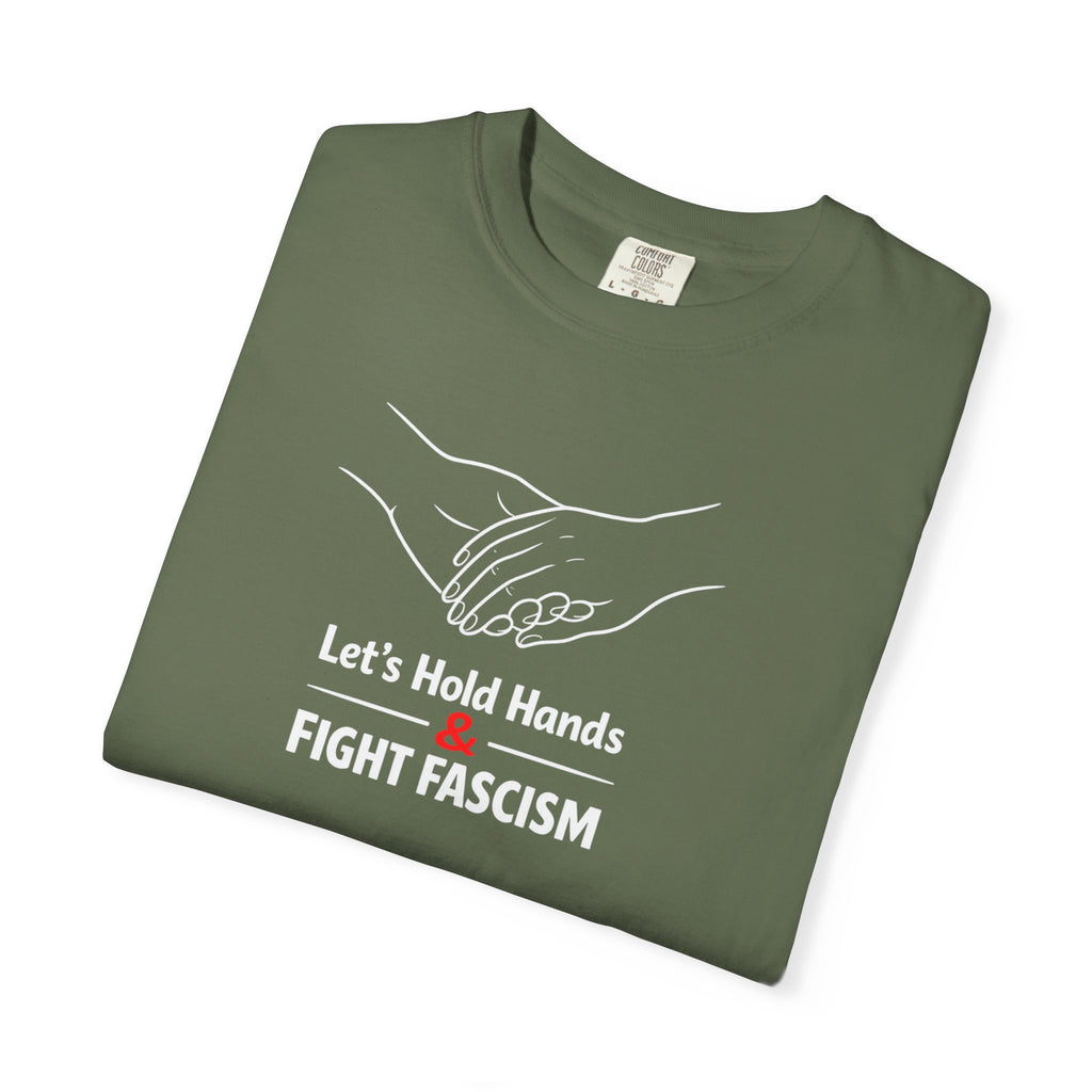 Let's Hold Hands & Fight Fascism t-shirt - Progressive Valentine's