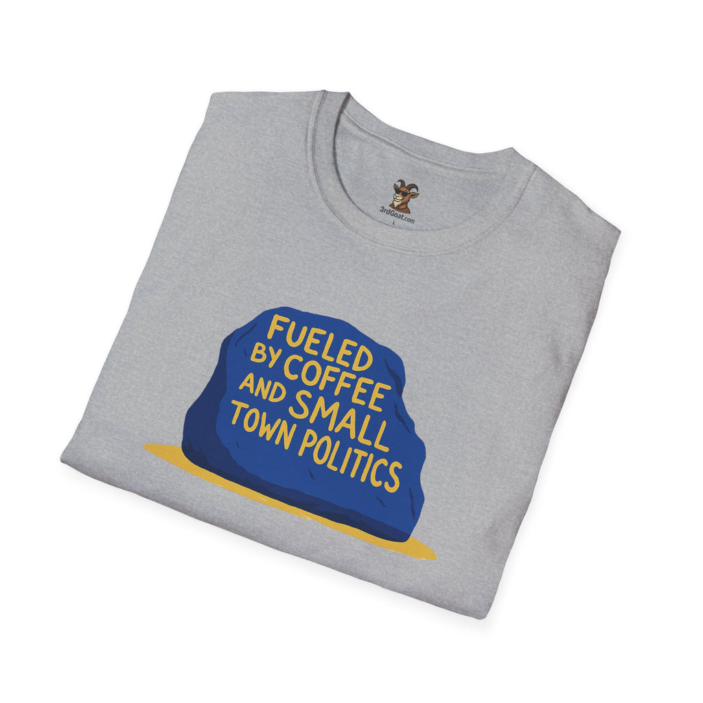 Fueled by Coffee and Small Town Politics Softstyle T-Shirt - Personalizable