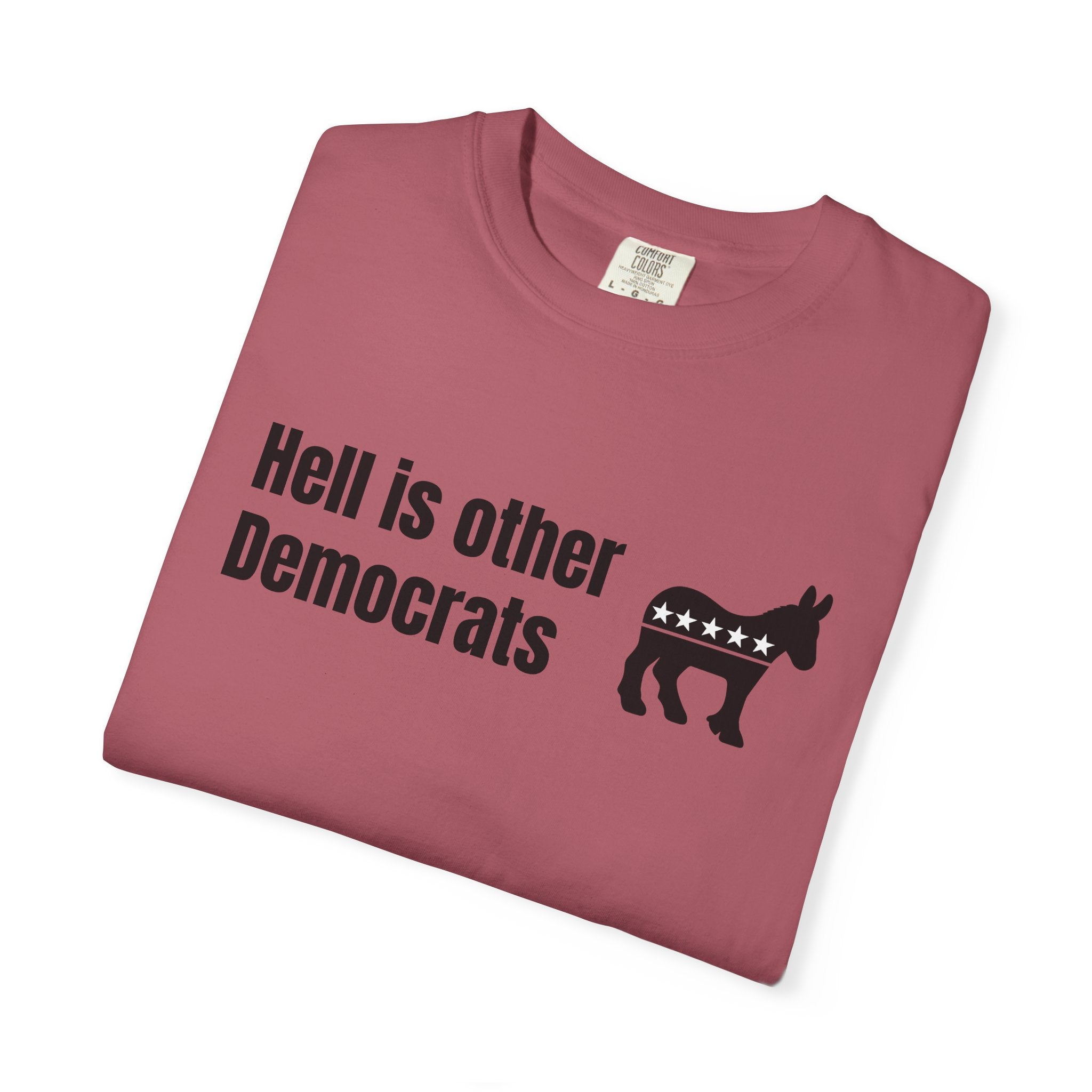 "Hell Is Other Democrats" Graphic Tee (Progressive Humor)