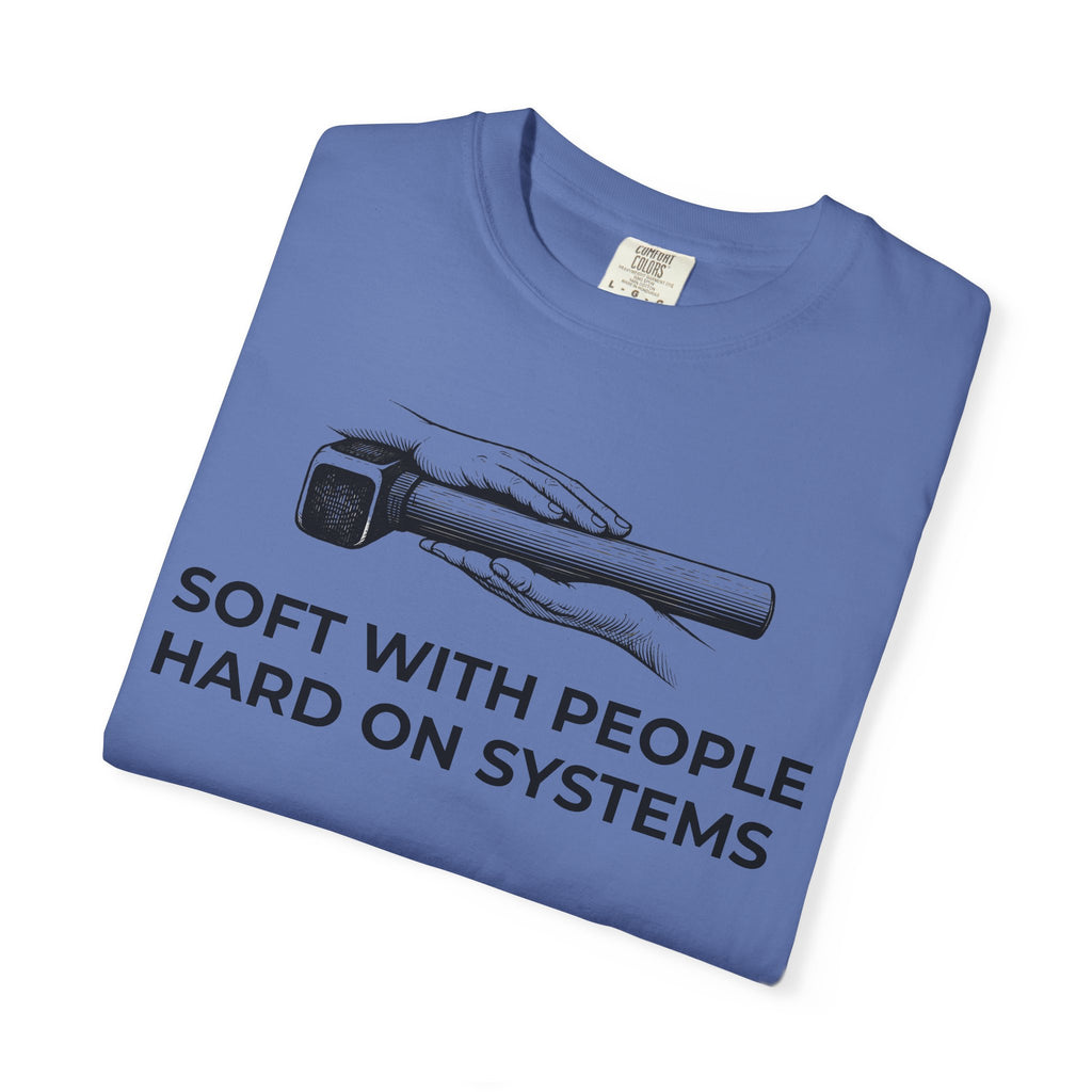 Soft With People, Hard On Systems t-shirt - Progressive Valentine's