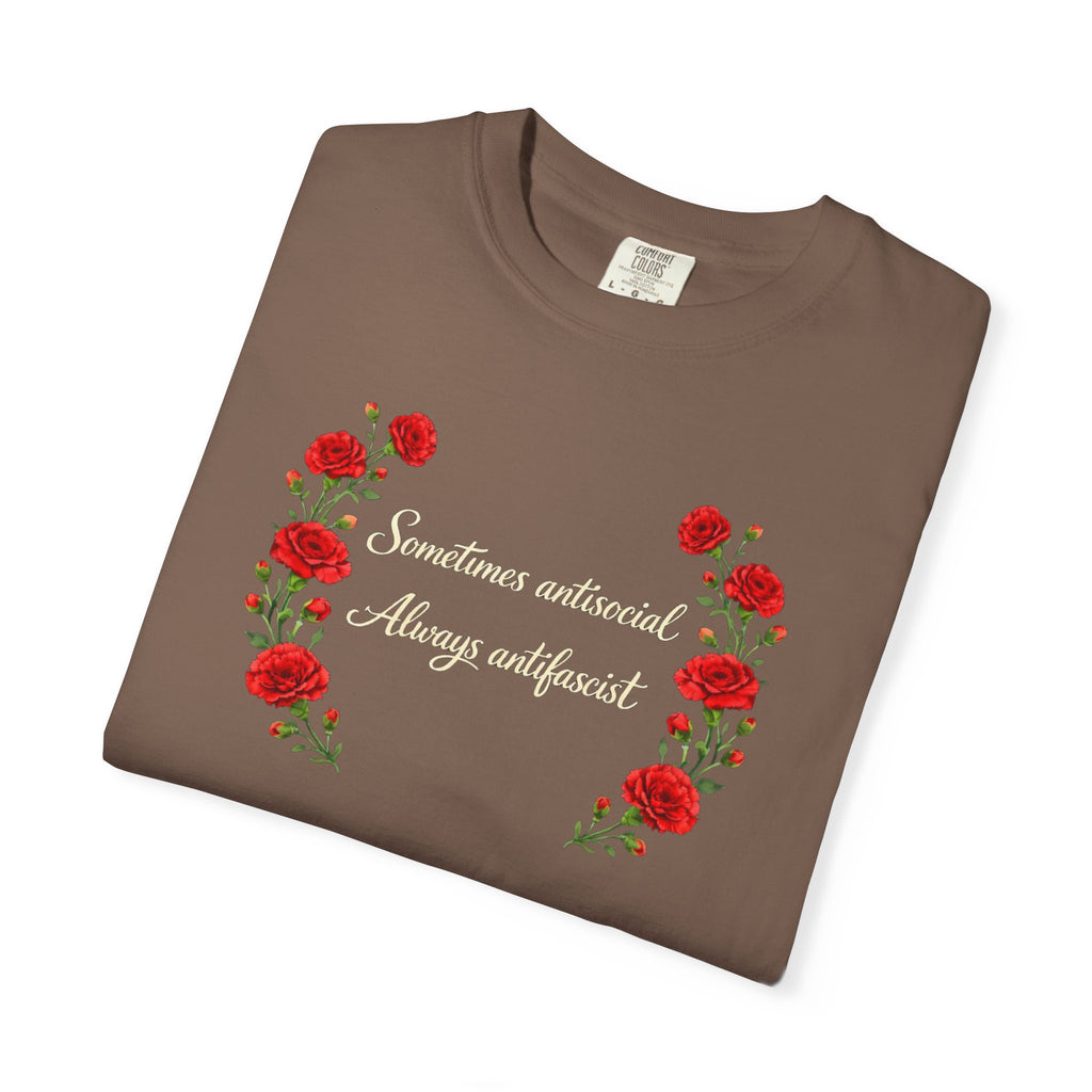 "Sometimes antisocial, Always antifascist" Red Carnation Comfort Colors t-shirt